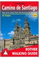 Camino de Santiago : Way of St. James from the Pyrenees to Santiago, Rother Walking Guide