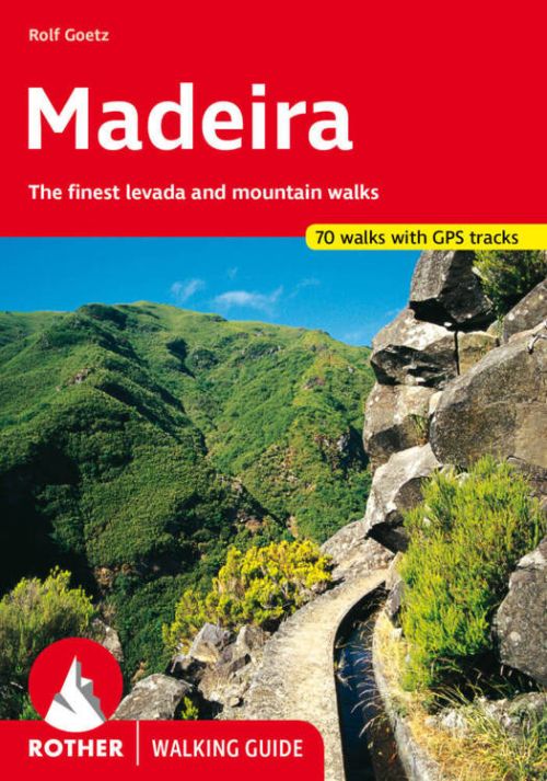 Madeira: The finest levada and mountain walks, Rother Walking Guide (13th ed. 2025)