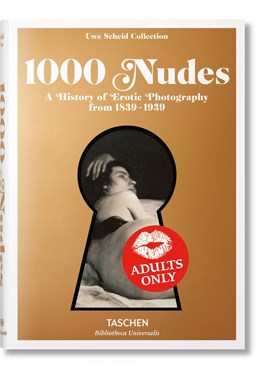 1000 Nudes: A History of Erotic Photography from 1839-1939