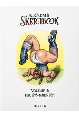 Robert Crumb. Sketchbook Vol. 6. 1998–2011