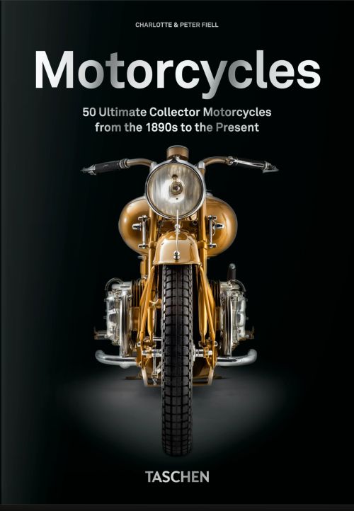Motorcycles: 50 Ultimate Collector Motorcycles from the 1890s to the Present 45th. ed.