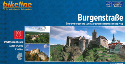 Burgenstrasse: Über 90 Burgen und Schlösser zwischen Mannheim und Prag