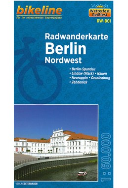 Berlin Nordwest Radwanderkarte: Berlin-Spandau, Lindow, Nauen, Neuruppin, Oranienburg, Zehdenick