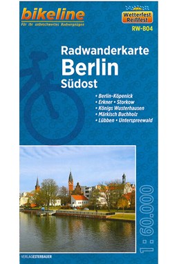 Berlin Südost Radwanderkarte: BerlinKöpenick, Erkner, Storkow, Königs Wusterhausen, Märkisch Buchholz, Lübben