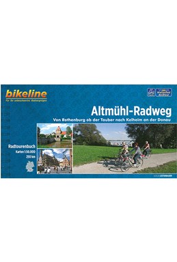 Altmühl-Radweg: Von Rothenburg ob der Tauber nach Kelheim an der Donau