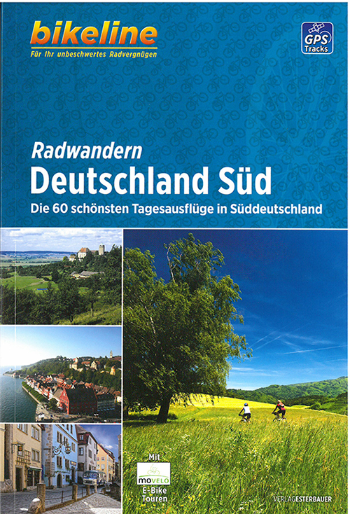 Radwandern Deutschland Süd: Die 60 schönsten Tagesausflüge in Süddeutschland