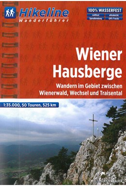 Wiener Hausberge: Wandern im Gebiet zwischen Wienerwald, Wechsel und Traisental, Hikeline Wanderführer