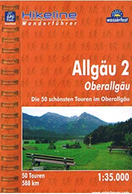 Allgäu 2: Oberallgäu : Die 50 schönsten Touren im Oberallgäu, Hikeline Wanderführer