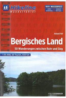 Bergisches Land: 50 Wanderungen zwischen Ruhr und Sieg, Hikeline