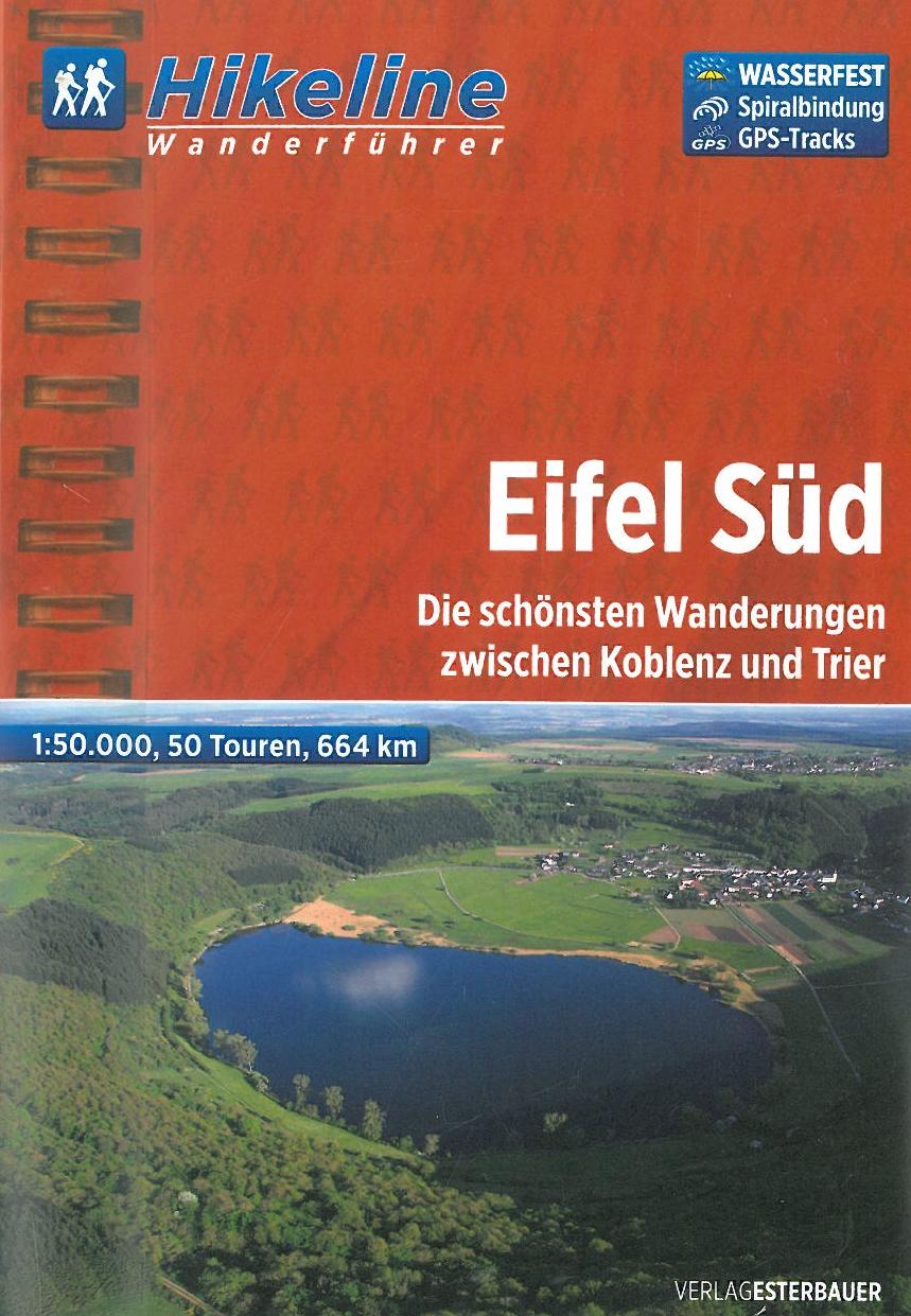 Eifel Süd: Die schönsten Wanderungen zwischen Koblenz und Trier, Hikeline Wanderführer