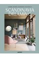 Scandinavia Dreaming: Nordic Homes, Interiors and Design
