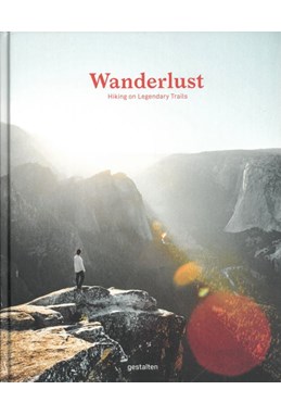 Wanderlust: Hiking on Legendary Trails (HB)