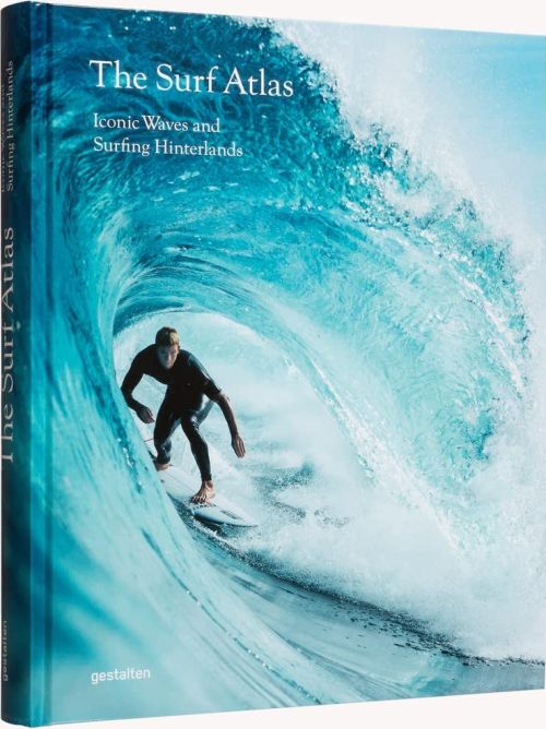 Surf Atlas, The: Iconic Waves and Surfing Hinterlands