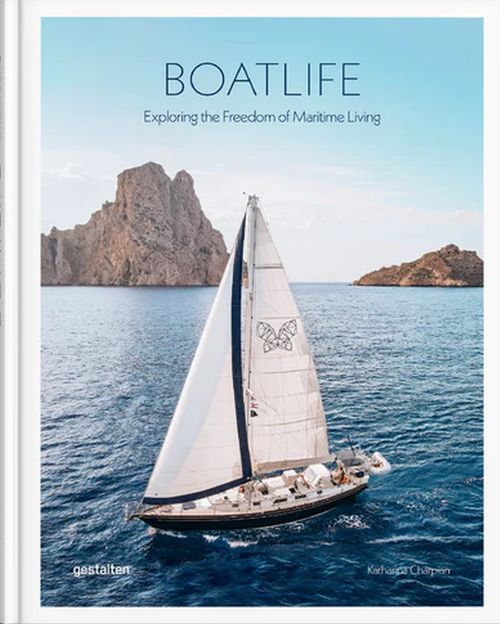 Boatlife: Exploring the Freedom of Maritime Living (HB)