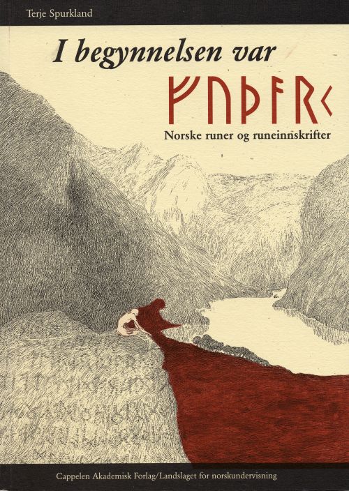 I begynnelsen var futhark : norske runer og runeinnskrifter