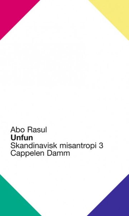Unfun : (skandinavisk misantropi 3)