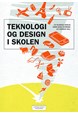 Teknologi og design i skolen