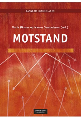 Barndom i barnehagen : motstand