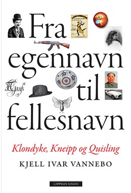 Fra egennavn til fellesnavn : Klondyke, Kneipp og Quisling