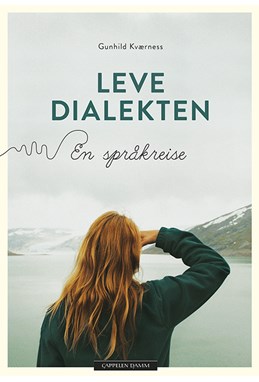 Leve dialekten : en språkreise