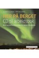 Her på berget. CD til arbeidsbok : norsk og samfunnskunnskap for voksne innvandrere