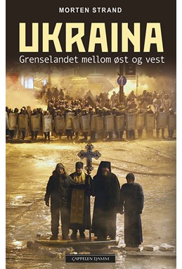 Ukraina : grenselandet mellom øst og vest
