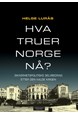 Hva truer Norge nu? : sikkerhetspolitiske selvbedrag etter den kalde krigen