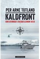 Kaldfront : konfliktområdet Svalbard gjennom 100 år