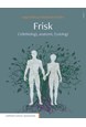 Frisk : cellebiologi, anatomi, fysiologi  (4. utg.)