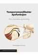 Temporomandibulær dysfunksjon : teori, undersøkelse og behandling