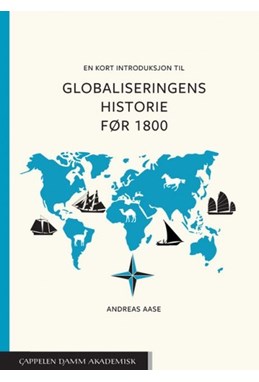  En kort introduksjon til globaliseringens historie før 1800