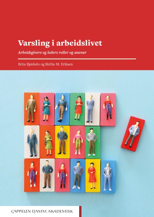 Varsling i arbeidslivet : arbeidsgivers og leders roller og ansvar