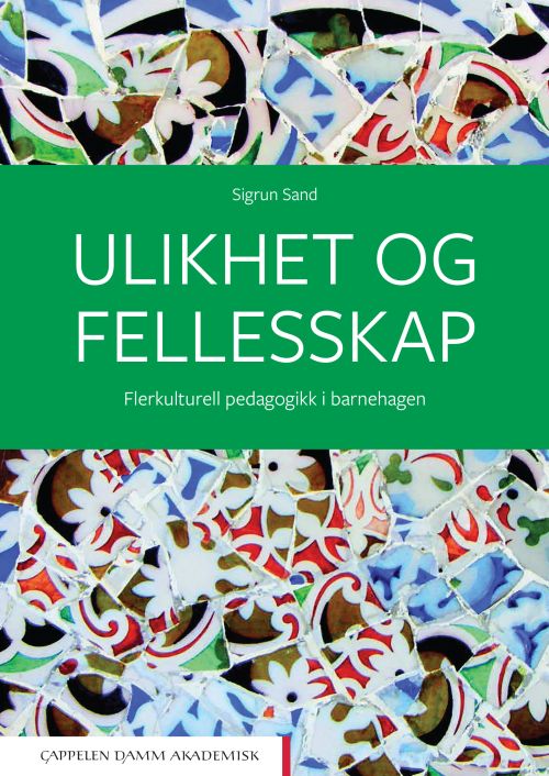 Ulikhet og fellesskap : flerkulturell pedagogikk i barnehagen  (3. utg.)