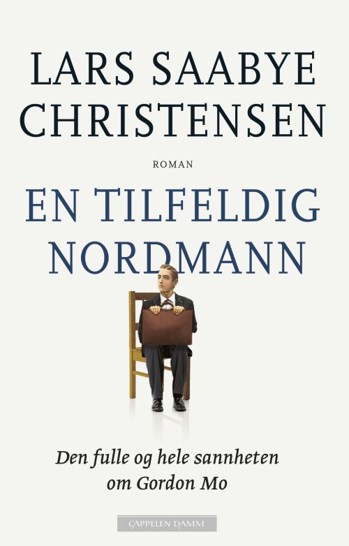 En tilfeldig nordmann : den hele og fulle sannheten om Gordon Mo