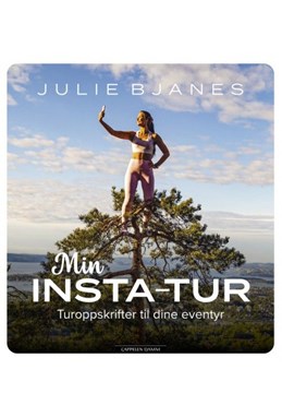 Min insta-tur : turoppskrifter til dine eventyr