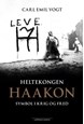 Heltekongen Haakon : symbol i krig og fred