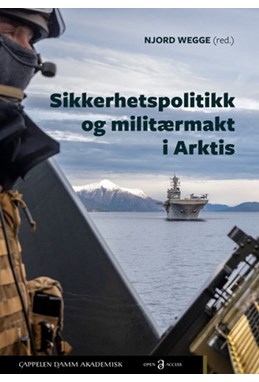 Sikkerhetspolitikk og militærmakt i Arktis