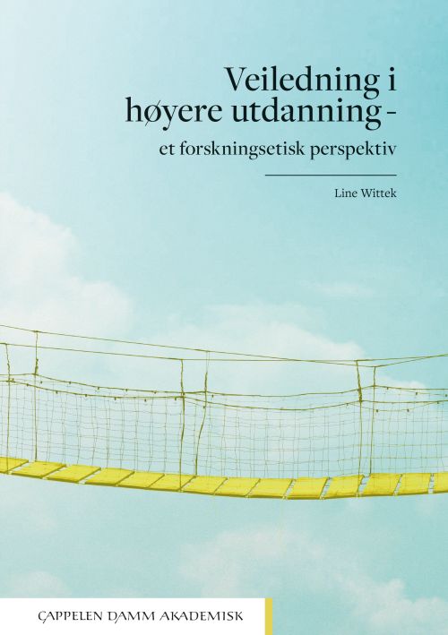 Veiledning i høyere utdanning : et forskningsetisk perspektiv