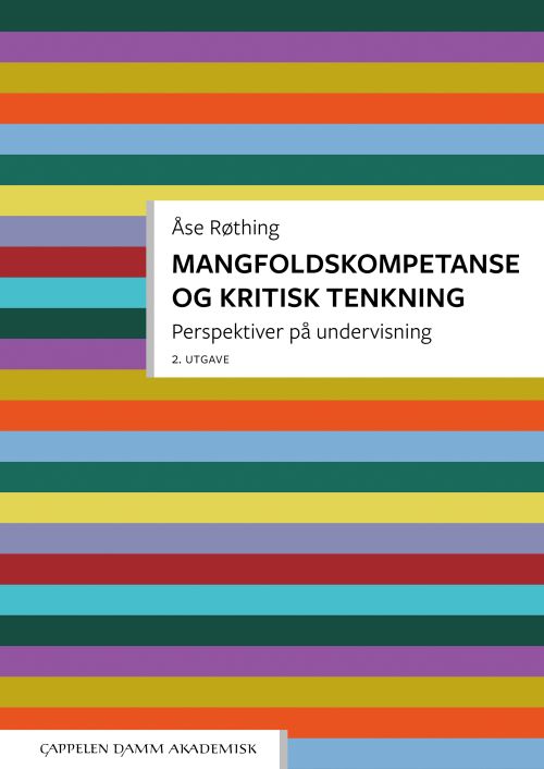 Mangfoldskompetanse og kritisk tenkning : perspektiver på undervisning  (2. utg.)