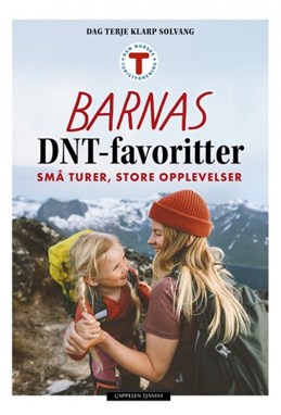 Barnas DNT-favoritter : små turer, store opplevelser