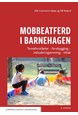 Mobbeatferd i barnehagen : temaforståelse - forebygging - inkluderingstrening - tiltak (2. utg.)