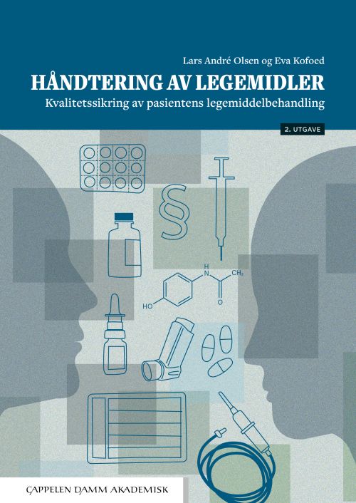 Håndtering av legemidler : kvalitetssikring av pasientens legemiddelbehandling  (2. utg.)