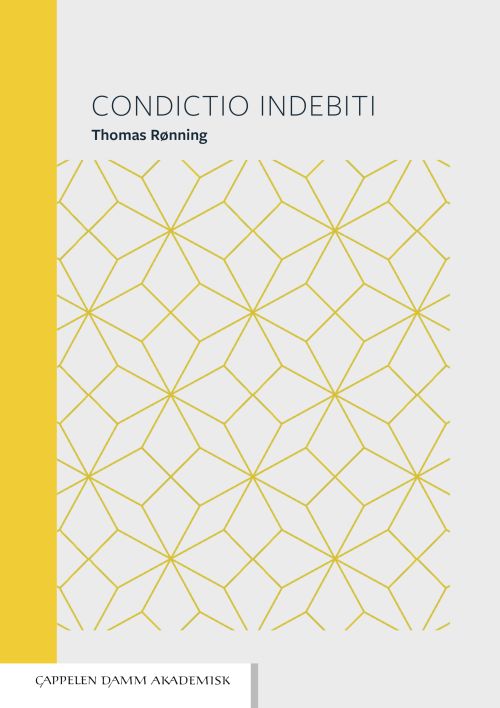 Condictio indebiti : et bidrag til norsk retts ulovfestede prinsipper for oppgjørskorreksjon, restitusjon og berikelse..