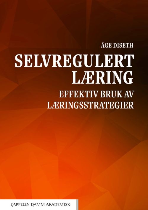Selvregulert læring : effektiv bruk av læringsstrategier