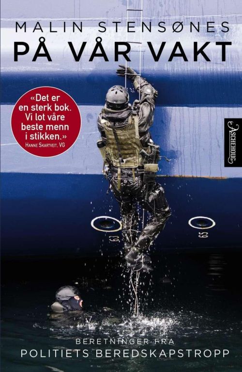 På vår vakt : beretninger fra politiets beredskapstropp