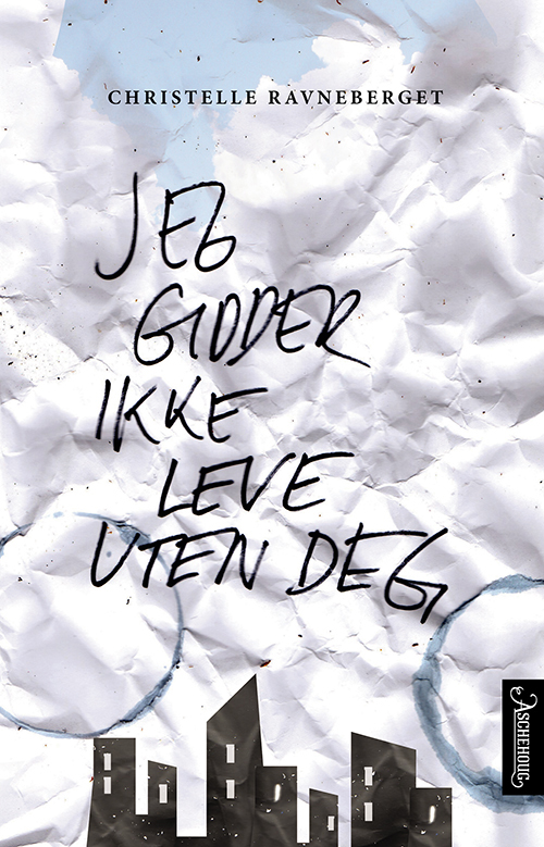 Jeg gidder ikke leve uten deg : roman