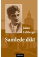 Samlede dikt : utgitt ved 50-årsmarkeringen av Falkbergets død : april 2017