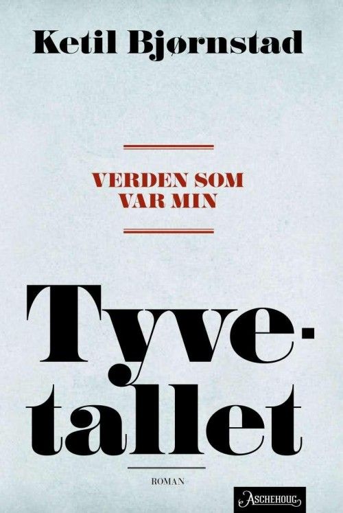 Verden som var min : (Romansyklus i seks bind). Bind 5, Tyvetallet