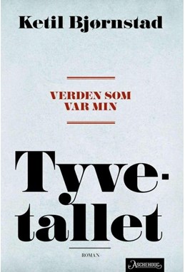 Verden som var min : (Romansyklus i seks bind). Bind 5, Tyvetallet