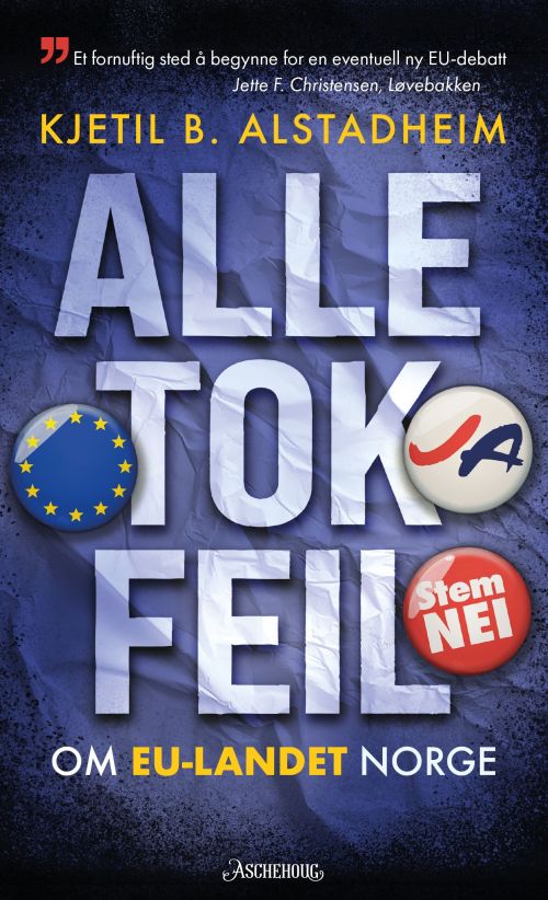 Alle tok feil : om EU-landet Norge